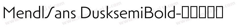 MendlSans DusksemiBold字体转换